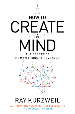 cover_of_how_to_create_a_mind_by_ray_kurzweil